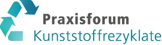 Praxisforum Kunststoffrezyklate